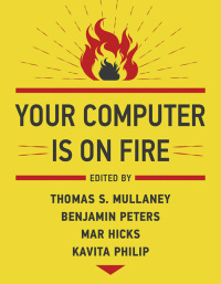 Cover image: Your Computer Is on Fire 9780262539739