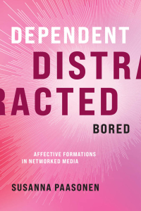 Cover image: Dependent, Distracted, Bored 9780262045674