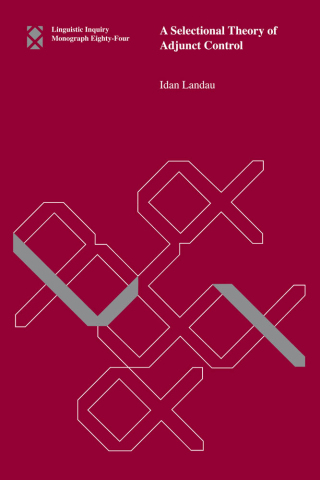 Cover image: A Selectional Theory of Adjunct Control 9780262542852