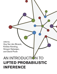 Cover image: An Introduction to Lifted Probabilistic Inference 9780262542593