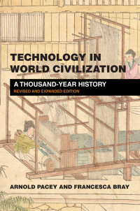 Cover image: Technology in World Civilization (Revised and Expanded Edition) 9780262542463