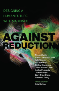 Cover image: Against Reduction 9780262543125