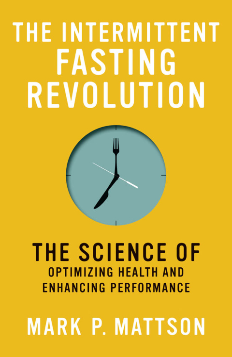 The Intermittent Fasting Revolution: The Science of Optimizing Health and Enhancing Performance - FULL INSTANT DOWNLOAD | PDF DOCX EPUB