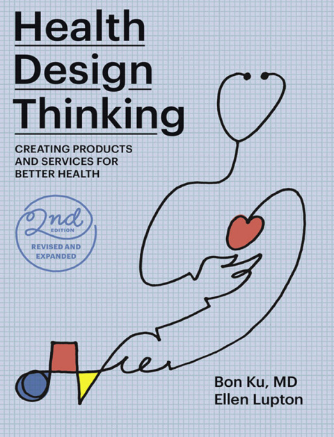 Health Design Thinking: Creating Products and Services for Better Health, 2nd Edition - FULL INSTANT DOWNLOAD | PDF DOCX EPUB