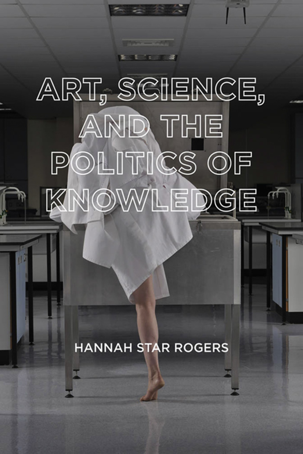 Art, Science, and the Politics of Knowledge