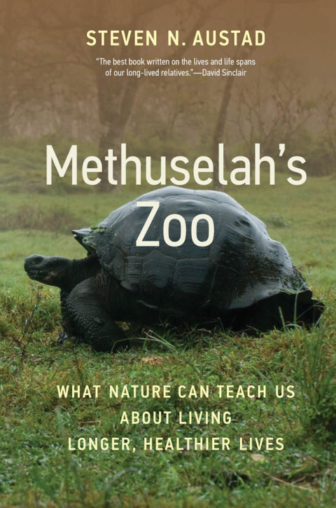 Methuselah's Zoo: What Nature Can Teach Us about Living Longer, Healthier Lives - FULL INSTANT DOWNLOAD | PDF DOCX EPUB