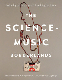 Cover image: The Science-Music Borderlands 9780262047647