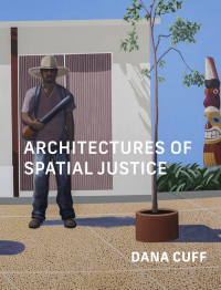 Cover image: Architectures of Spatial Justice 9780262545211