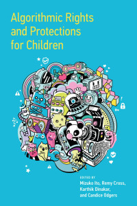 Cover image: Algorithmic Rights and Protections for Children 9780262545488