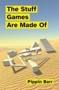 Cover image: The Stuff Games Are Made Of 9780262546119