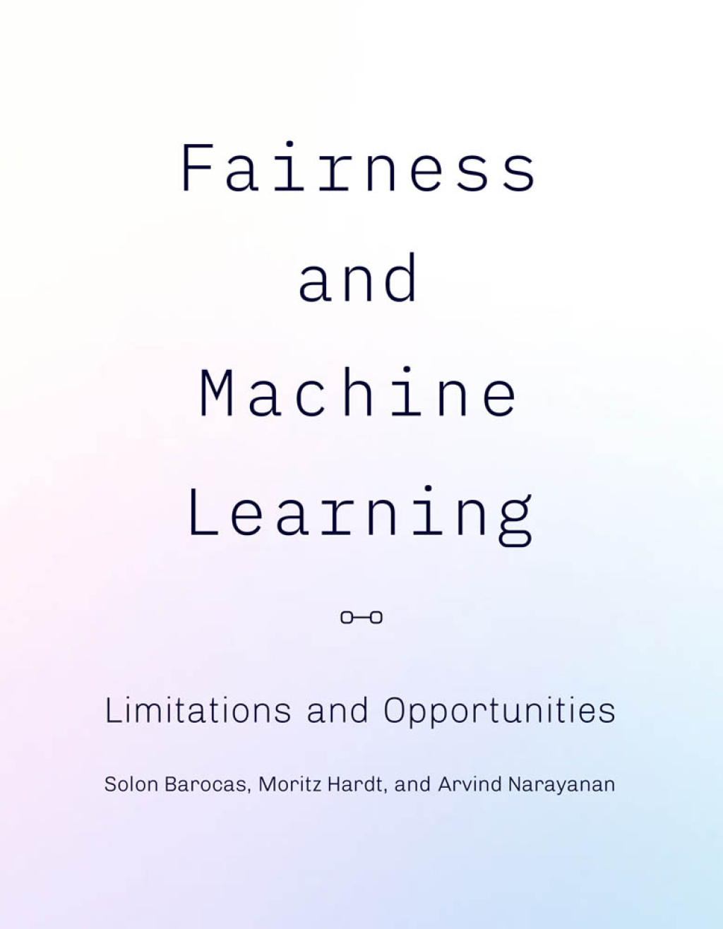 Fairness and Machine Learning Limitations and Opportunities