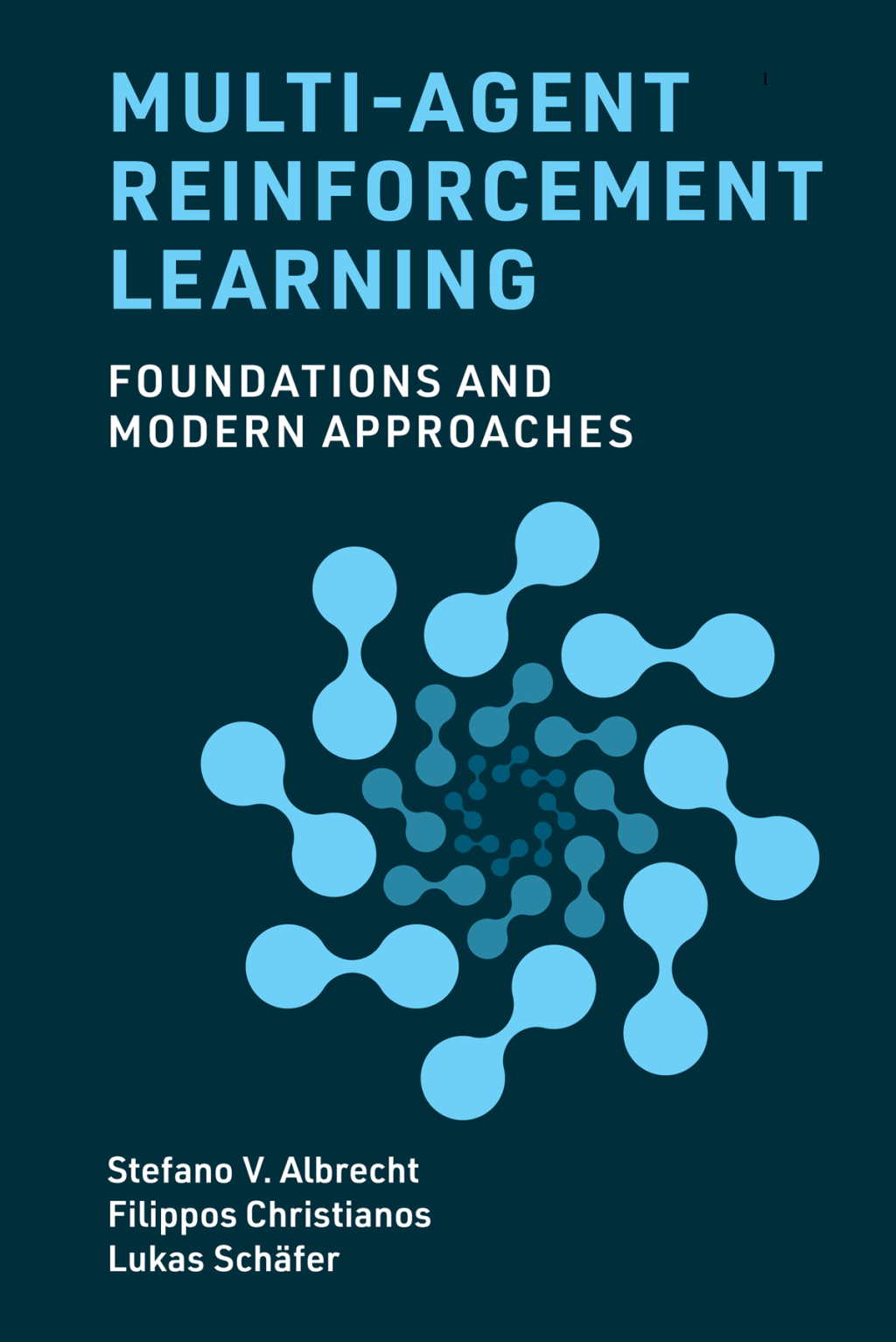 Multi-Agent Reinforcement Learning Foundations and Modern Approaches