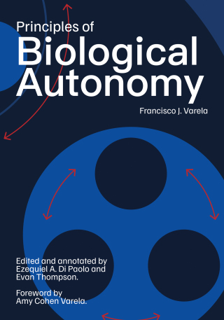 Cover image: Principles of Biological Autonomy, a new annotated edition 9780262551403