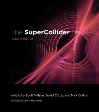 Cover image: The SuperCollider Book, second edition 9780262049702