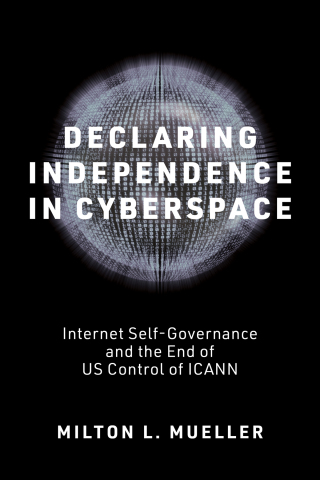 Cover image: Declaring Independence in Cyberspace 9780262552585