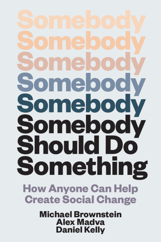Cover image: Somebody Should Do Something 9780262049788