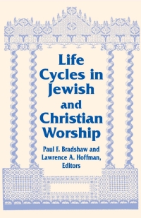 Titelbild: Life Cycles in Jewish and Christian Worship 9780268013073