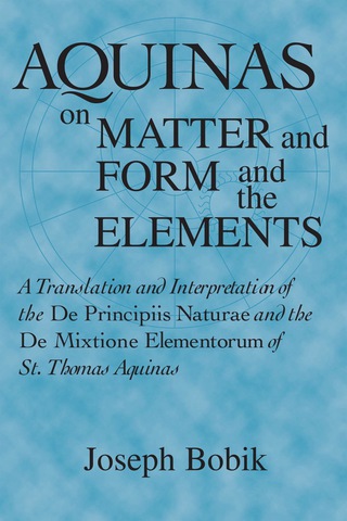 Cover image: Aquinas on Matter and Form and the Elements 9780268006532
