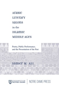 Cover image: Arabic Literary Salons in the Islamic Middle Ages 9780268204105