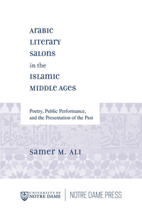Omslagafbeelding: Arabic Literary Salons in the Islamic Middle Ages 9780268204105