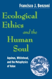 Cover image: Ecological Ethics and the Human Soul 9780268022051