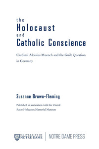 Cover image: The Holocaust and Catholic Conscience 9780268021863