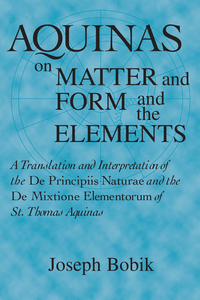 Cover image: Aquinas on Matter and Form and the Elements 9780268006532