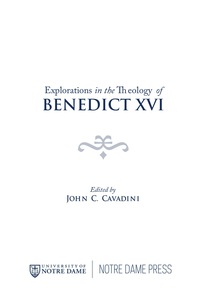 Cover image: Explorations in the Theology of Benedict XVI 9780268023133