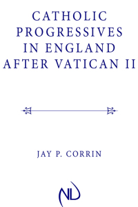 Cover image: Catholic Progressives in England after Vatican II 9780268204150