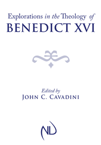 صورة الغلاف: Explorations in the Theology of Benedict XVI 9780268023133