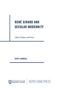 Cover image: René Girard and Secular Modernity 9780268023744