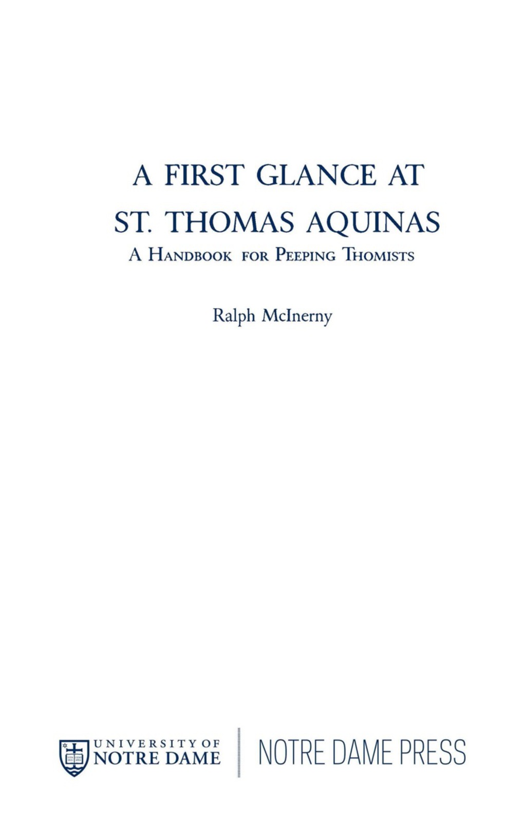 A First Glance at St. Thomas Aquinas A Handbook for Peeping Thomists