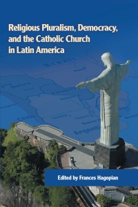 Imagen de portada: Religious Pluralism, Democracy, and the Catholic Church in Latin America 9780268030872