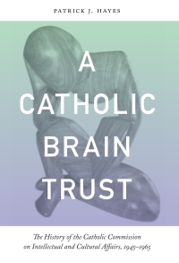 Cover image: Catholic Brain Trust 9780268031091