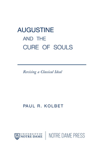 Cover image: Augustine and the Cure of Souls 9780268033217