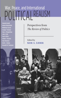 Cover image: War, Peace, and International Political Realism 9780268160890