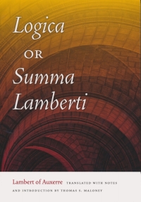 صورة الغلاف: Logica, or Summa Lamberti 9780268035358