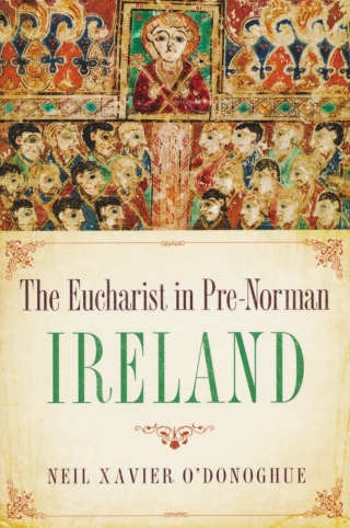 Cover image: Eucharist in Pre-Norman Ireland 9780268037321