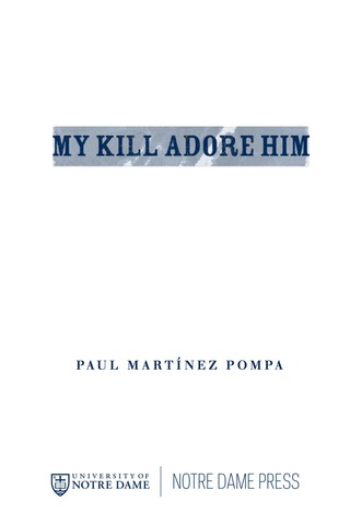 Cover image: My Kill Adore Him 9780268035181