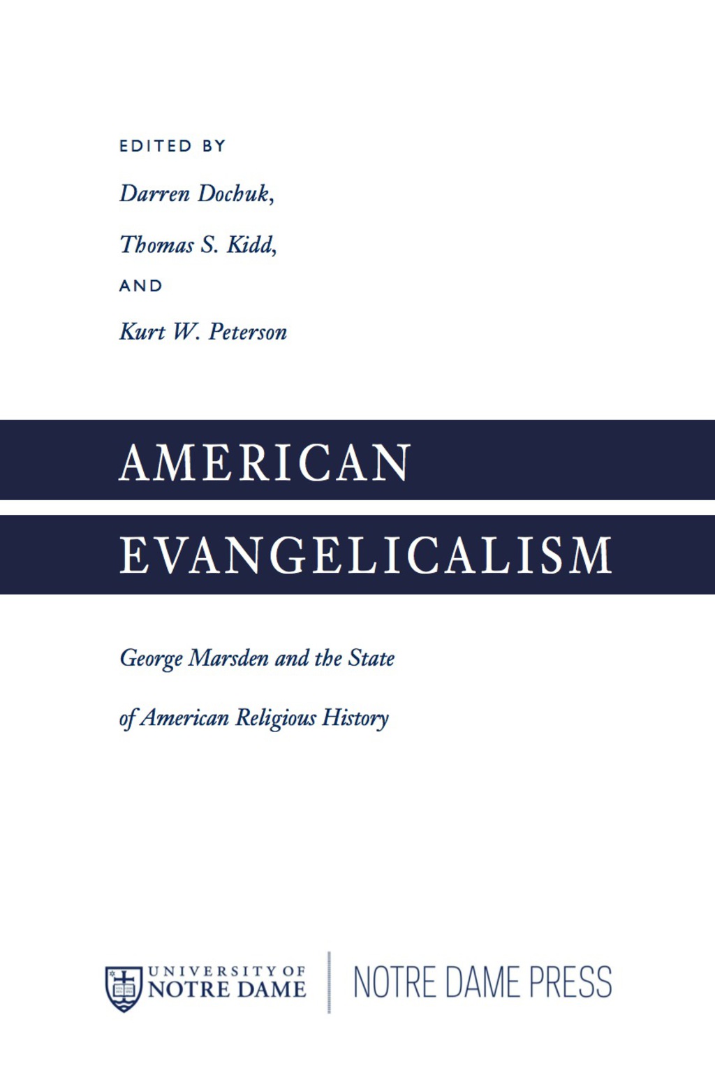 American Evangelicalism George Marsden and the State of American Religious History