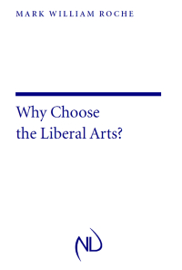 Imagen de portada: Why Choose the Liberal Arts? 9780268207199