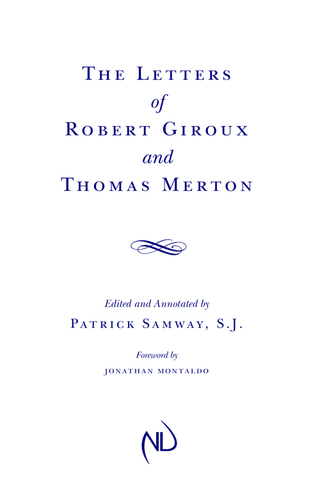 Cover image: The Letters of Robert Giroux and Thomas Merton 9780268017866