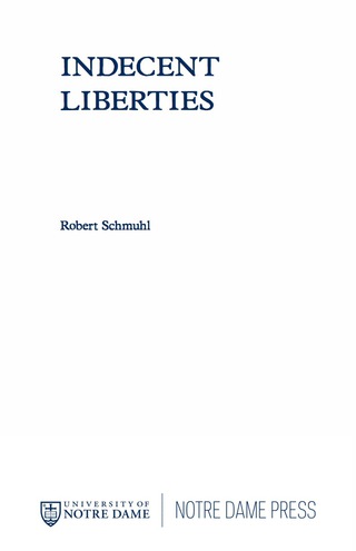 Cover image: Indecent Liberties 9780268031572