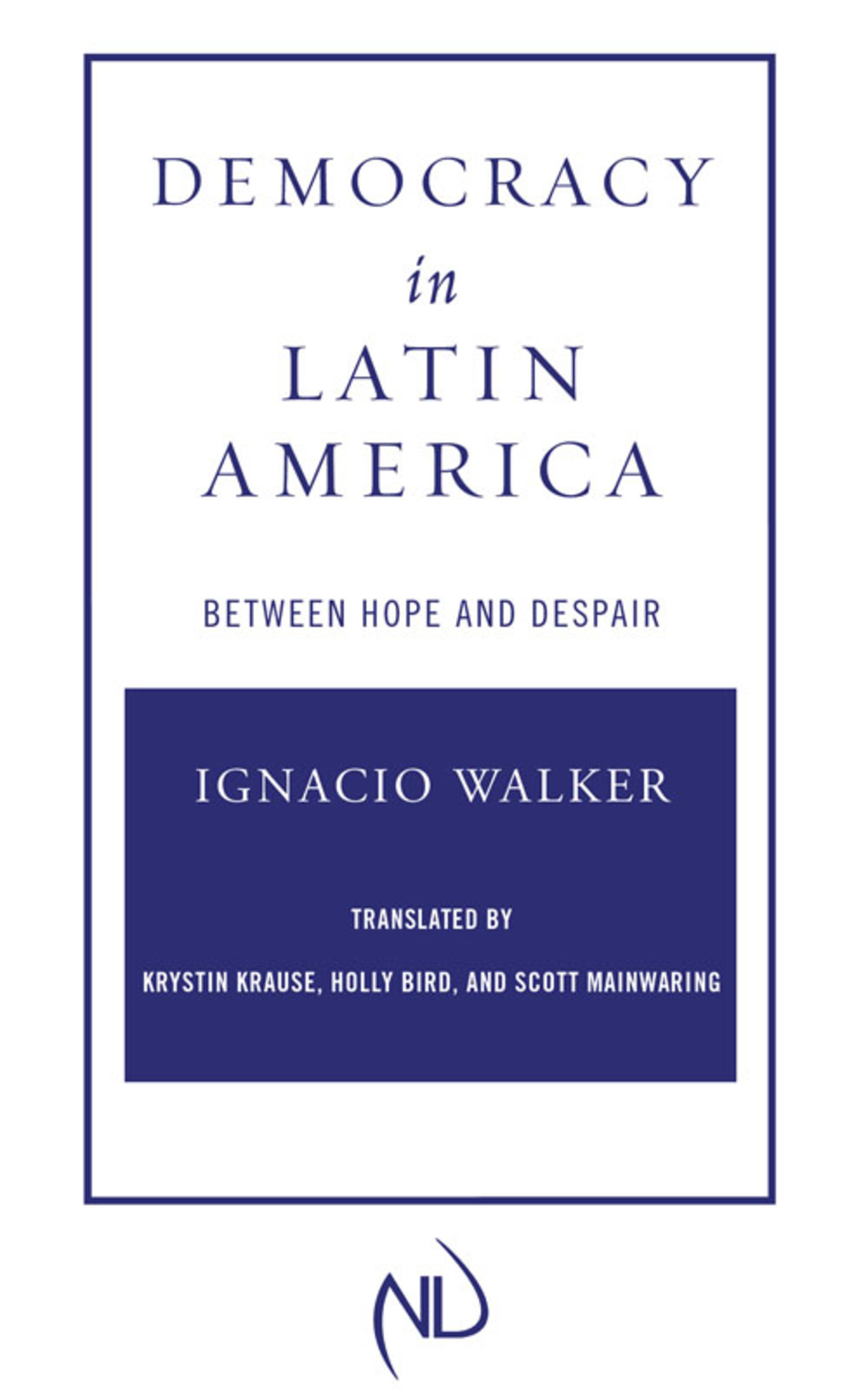 Democracy in Latin America Between Hope and Despair