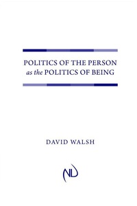 Cover image: Politics of the Person as the Politics of Being 9780268044329