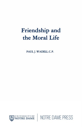 Cover image: Friendship and the Moral Life 9780268009731