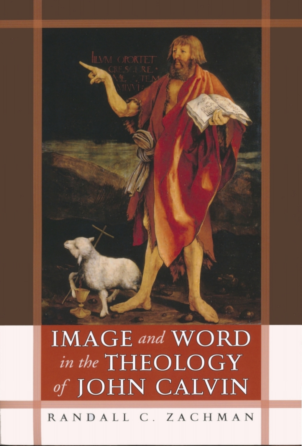 Image and Word in the Theology of John Calvin