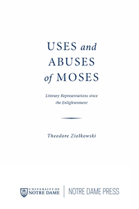 表紙画像: Uses and Abuses of Moses 9780268045029