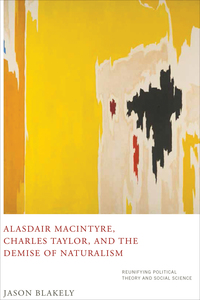 Cover image: Alasdair MacIntyre, Charles Taylor, and the Demise of Naturalism 9780268100643