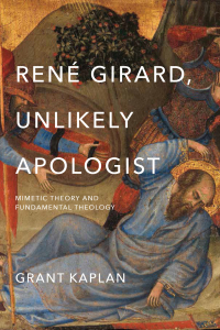 Titelbild: René Girard, Unlikely Apologist 9780268100858